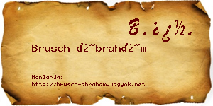 Brusch Ábrahám névjegykártya